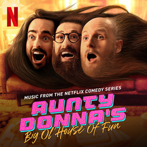 Aunty Donna's  Big Ol' House of Fun: S1 (Music from the Netflix Comedy Series) [Explicit]
