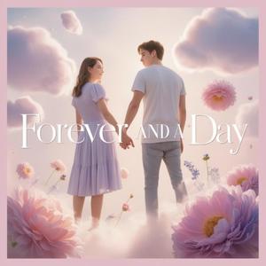 FOREVER AND A DAY
