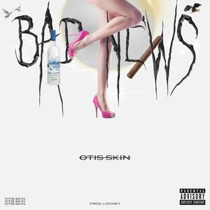 Bad News (Explicit)