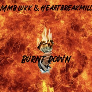 Burnt Down (Explicit)