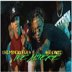 Me altere (03 El Menor De La 14) (feat. ABC DARIO)