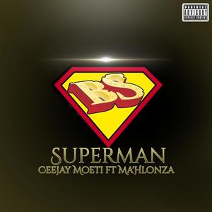Superman (feat. Ma'Hlonza)