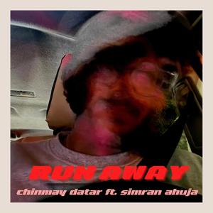 Run Away (feat. Simran Ahuja)