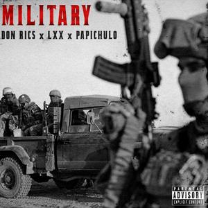 Military (feat. lxx & PapiChulo) [Explicit]