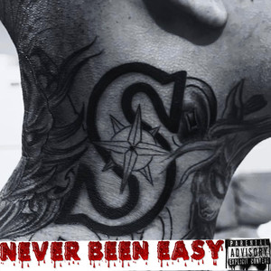 Never Been Easy (Explicit)