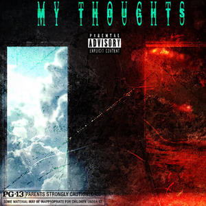 MY THOUGHts (Explicit)