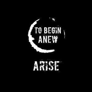 Arise