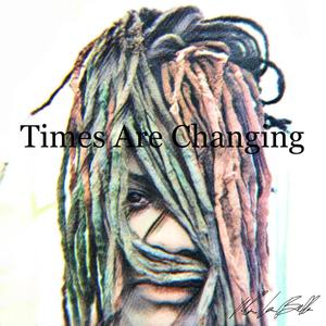 Times Are Changing (Explicit)