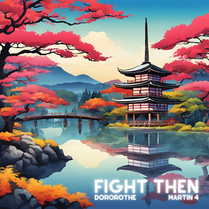 Fight then (feat. Martin 4)