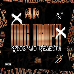 MTG Tropa Dos Não Rejeita (Explicit)