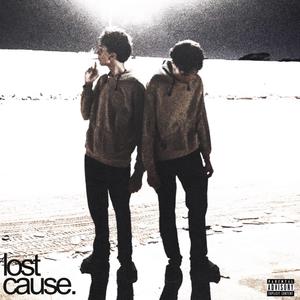 Lost Cause (Explicit)