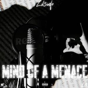 Mind of a menace (Explicit)