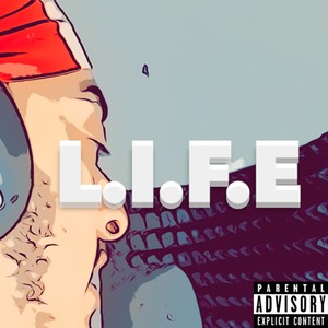 L.I.F.E (Explicit)
