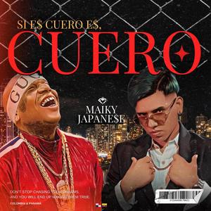 SI ES CUERO ES CUERO (feat. JAPANESE) [Explicit]