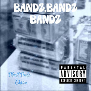 BANDZ, BANDZ, BANDZ (Explicit)