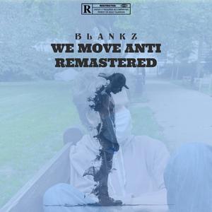 We Move Anti (Remastered) [Explicit]