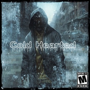 Cold Hearted (Explicit)