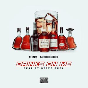 Drinks on me (Explicit)