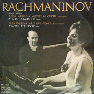 Rachmaninoff: Songs performed by Alexandrina Milcheva - Nonova and Atanas Atanasov