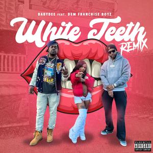 White teeth (feat. Dem Franchize Boyz) [Remix] [Explicit]