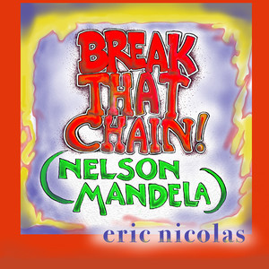 Break That Chain! (Nelson Mandela)