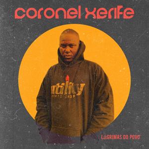 Lágrimas do Povo (feat. Coronel Xerife) (Explicit)