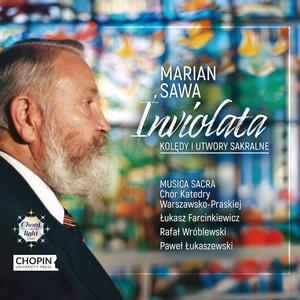 Marian Sawa: Inviolata. Kolędy i utwory sakralne