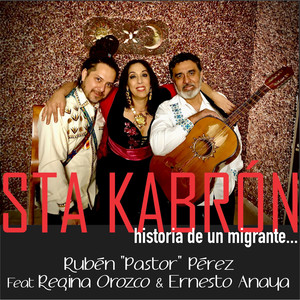 Sta Kabrón(Historia de un Migrante)