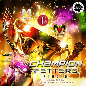 Champion Fetters Riddim (Inst.)
