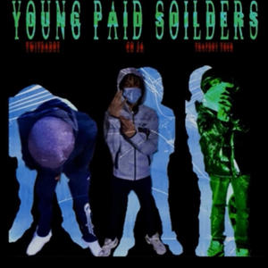 Young Paid Soldiers (feat. TwitDaDot & Co Ja) [Explicit]