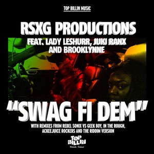 Swag Fi Dem (Ackeejuice Rockers Remix)