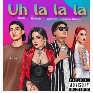 Uh la la la (Explicit)
