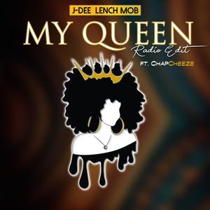 My Queen (feat. Chap Cheeze) [Radio Edit]