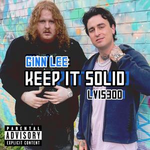 Keep It Solid (feat. Ginn Lee) (Explicit)