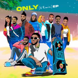 Only (feat. Tobi Toun & Glochi) (Remix)