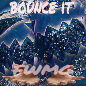 Bounce It (Explicit)