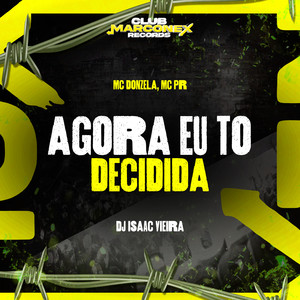 Agora Eu Tô Decidida (Explicit)