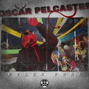 Oscar Pelcastre (Explicit)