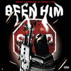 Been Him (feat. Ebk Lik) (Explicit)