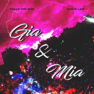 Gia X Mia (feat. Dante LA'8) [Slow] [Explicit]