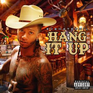 Hang It Up (Explicit)