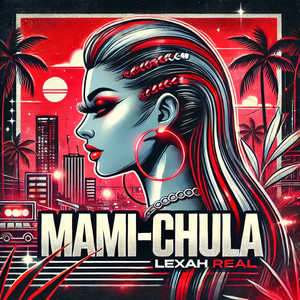 MAMI-CHULA (Explicit)