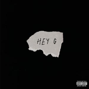 HEY G (Explicit)