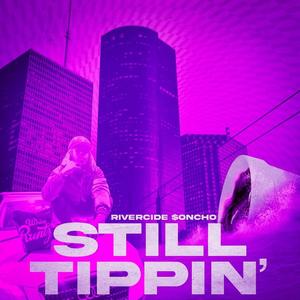 $till Tippin ($till Trippin Freestyle) [Explicit]