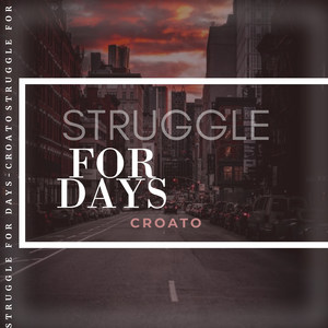 Struggle for Days
