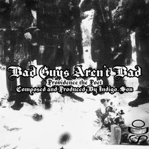 Bad Guys Aren't Bad (Explicit)