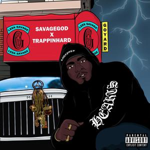 SavageGod TrappinHard (Explicit)