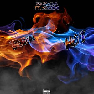 Real Hot (feat. Sincere) (Explicit)