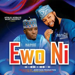 EWO NI (feat. Alh Basit Aponle Anobi)