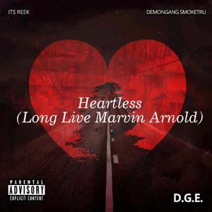 Heartless (feat. DGE SmokeTru) (Long Live Marvin Arnold)
